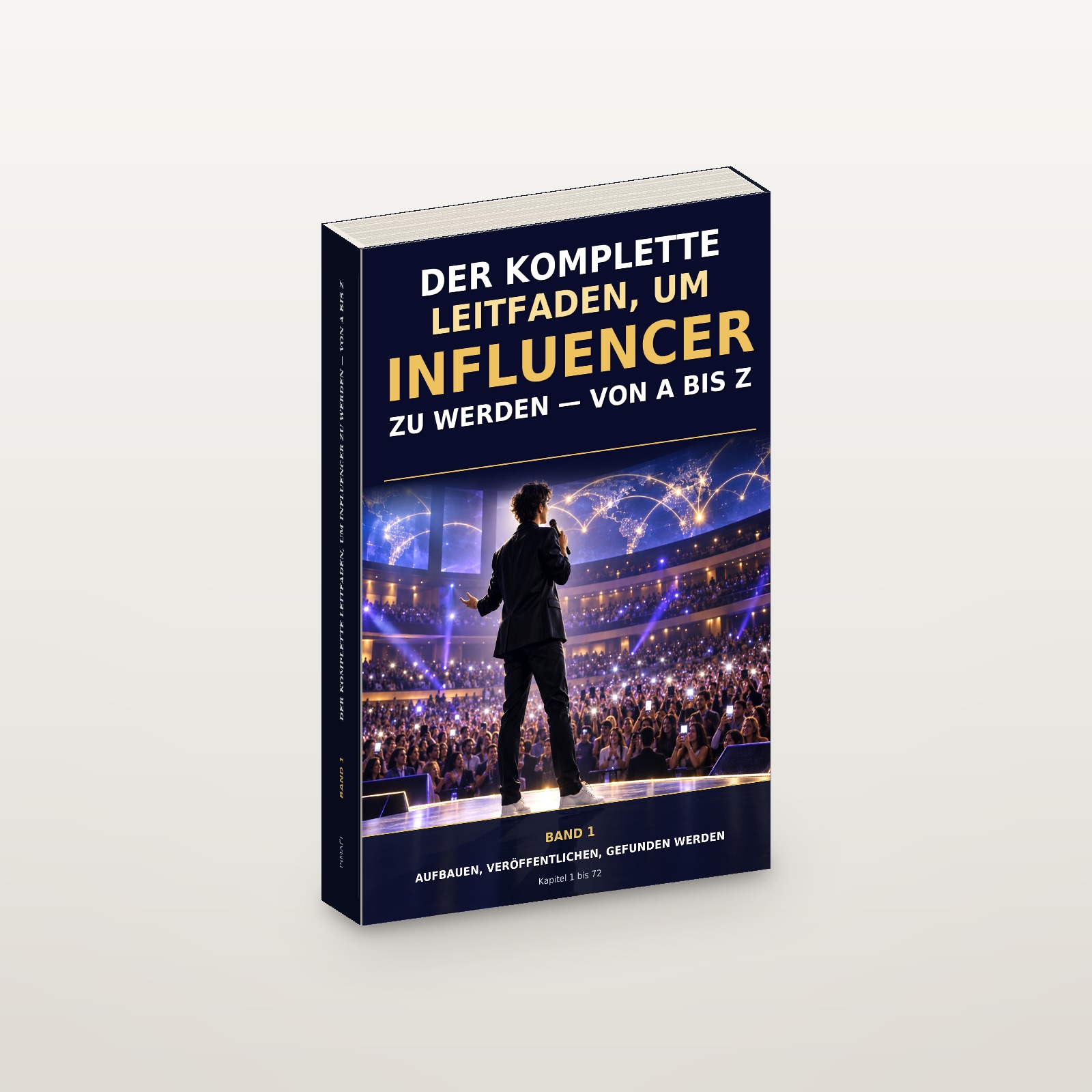 Der komplette Leitfaden, um Influencer zu werden — Band 1 — geschlossenes Buch Der komplette Leitfaden, um Influencer zu werden — Band 1 — geschlossenes Buch