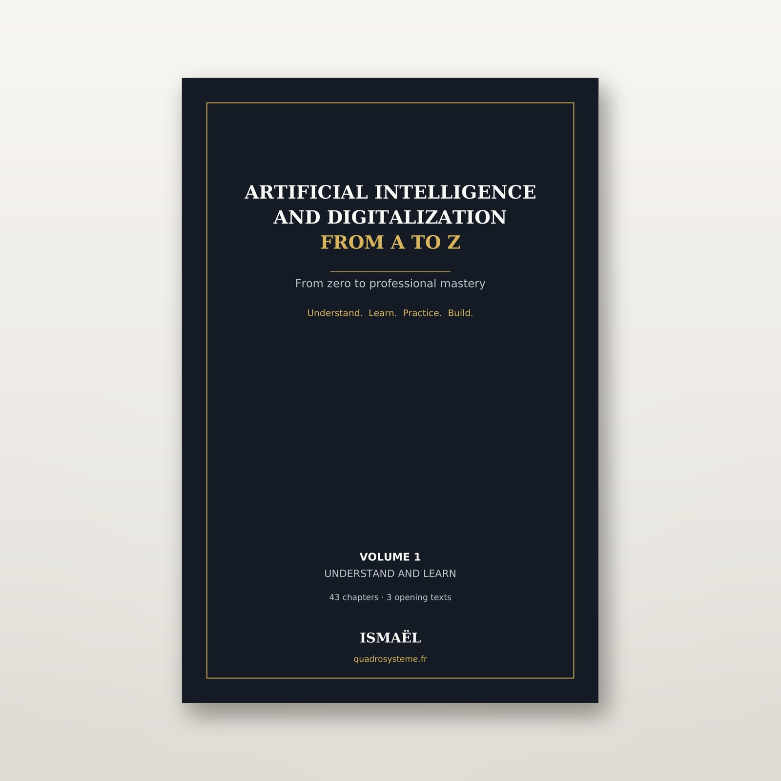 artificial intelligence and digitalization from a to z — volume 1 (understand and learn) — en v1 02 couverture face Artificial Intelligence and Digitalization from A to Z — Volume 1 (Understand and Learn) — EN_V1_02_couverture_face